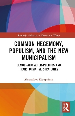 Common Hegemony, Populism, and the New Municipalism