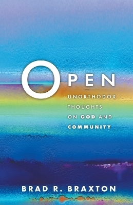 Open - Brad R. Braxton