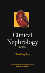 CLINICAL NEPHROLOGY: 2ND EDITION - Keng Thye Woo
