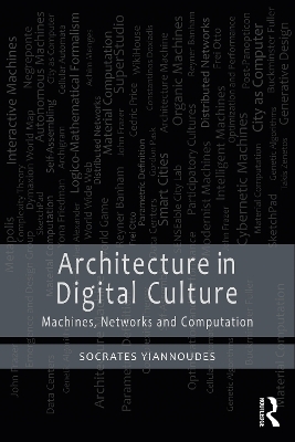 Architecture in Digital Culture - Socrates Yiannoudes
