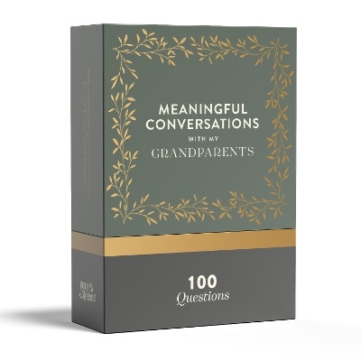 Meaningful Conversations with My Grandparents: 100 Interactive Conversation Cards for Families - Korie Herold