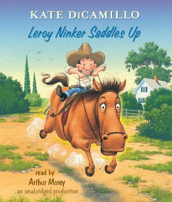 Leroy Ninker Saddles Up - Kate DiCamillo