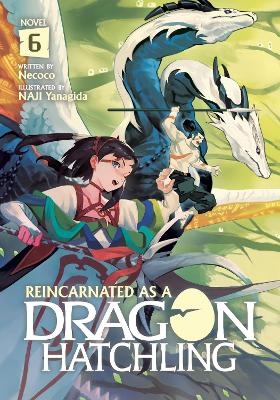 Reincarnated as a Dragon Hatchling (Light Novel) Vol. 6 -  Necoco