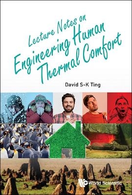 Lecture Notes On Engineering Human Thermal Comfort - David S-K Ting
