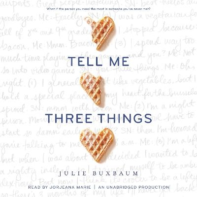 Tell Me Three Things - Julie Buxbaum