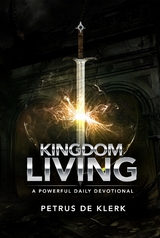 Kingdom Living - Petrus De Klerk