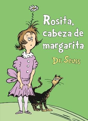 Rosita Cabeza de Margarita (Daisy-Head Mayzie Spanish Edition) -  Dr. Seuss