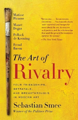 The Art of Rivalry - Sebastian Smee