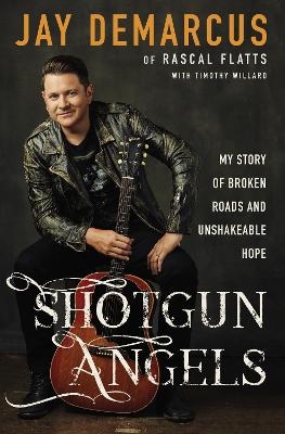 Shotgun Angels - Jay Demarcus
