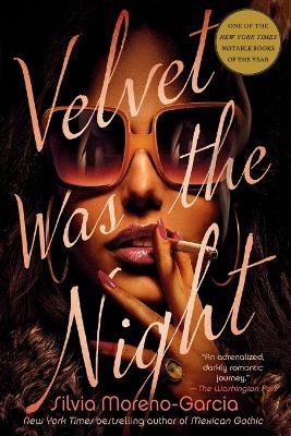 Velvet Was the Night - Silvia Moreno-Garcia