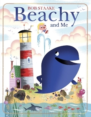 Beachy and Me - Bob Staake