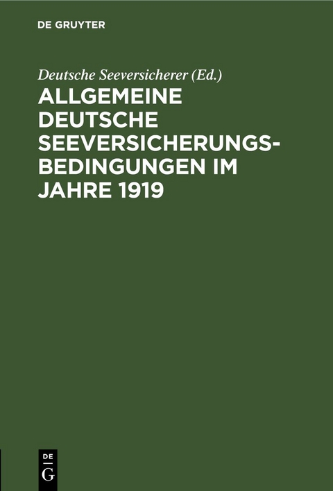 Allgemeine Deutsche Seeversicherungs-Bedingungen im Jahre 1919 - 