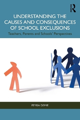 Understanding the Causes and Consequences of School Exclusions - Feyisa Demie