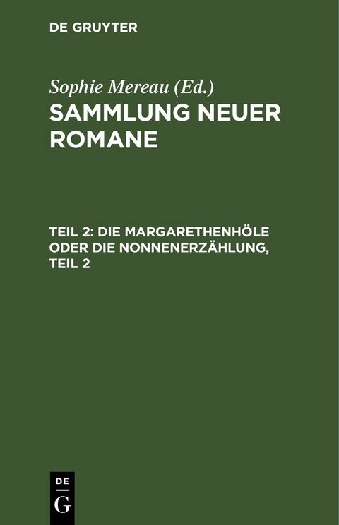 Sammlung neuer Romane / Die Margarethenh&ouml;le oder die Nonnenerz&auml;hlung, Teil 2 - 