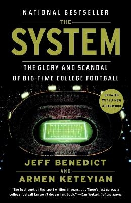The System - Jeff Benedict, Armen Keteyian