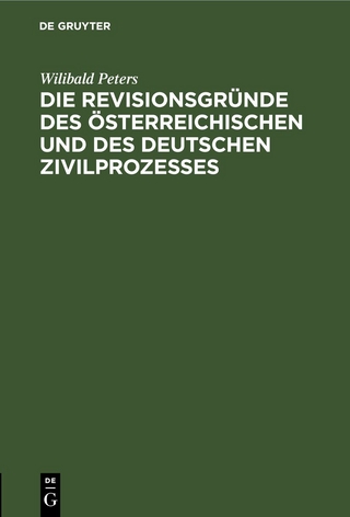 Die Revisionsgründe des österreichischen und des deutschen Zivilprozesses