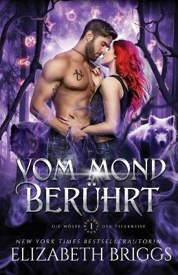 Vom Mond Ber&uuml;hrt - Elizabeth Briggs