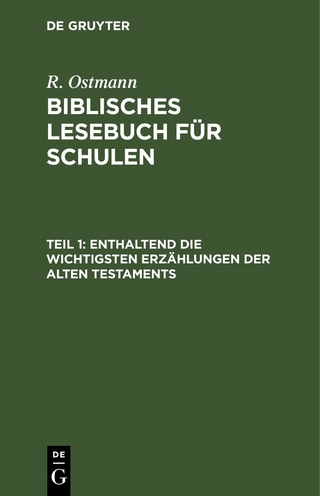 R. Ostmann: Biblisches Lesebuch für Schulen / Enthaltend die wichtigsten Erzählungen der alten Testaments