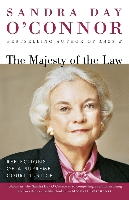 The Majesty of the Law - Sandra Day O'Connor