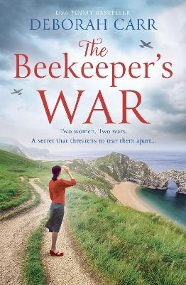 The Beekeeper&rsquo;s War - Deborah Carr