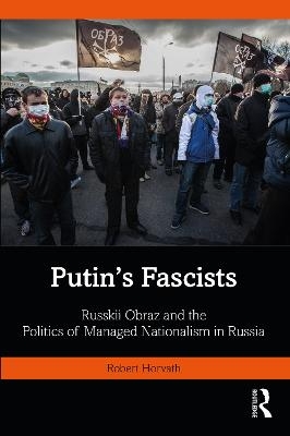 Putin's Fascists - Robert Horvath