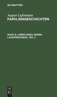 August Lafontaine: Familiengeschichten / Leben eines armen Landpredigers, Teil 2