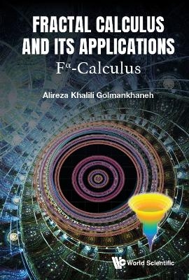Fractal Calculus And Its Applications: F&alpha;-calculus - Alireza Khalili Golmankhaneh
