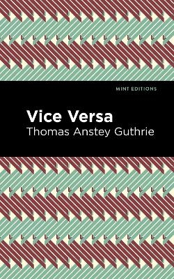 Vice Versa - Thomas Anstey Guthrie