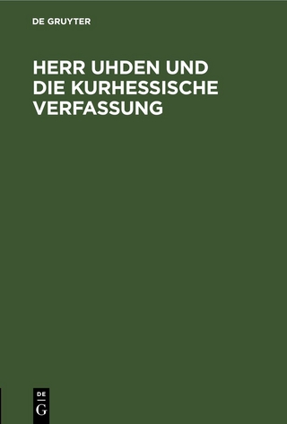 Herr Uhden und die kurhessische Verfassung