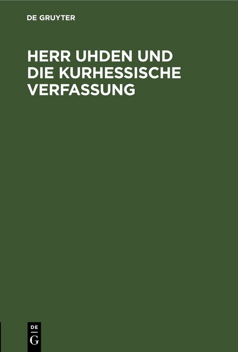 Herr Uhden und die kurhessische Verfassung