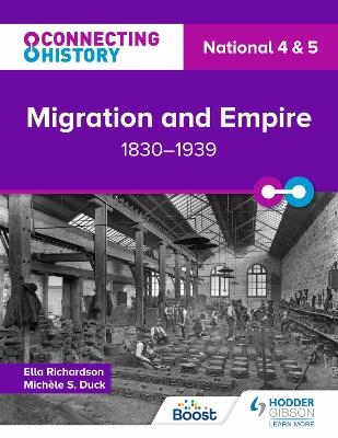 Connecting History: National 4 & 5 Migration and Empire, 1830&ndash;1939 - Ella Richardson
