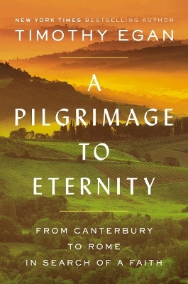 A Pilgrimage to Eternity - Timothy Egan