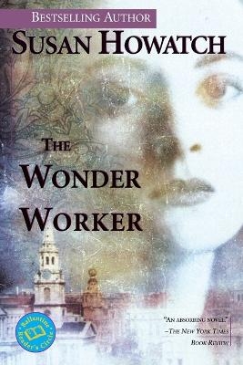 The Wonder Worker - Susan Howatch