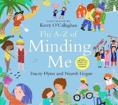 The A-Z of Minding Me - TRACEY FLYNN, Niamh Gogan