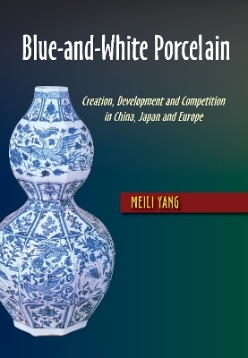 Blue-and-White Porcelain - Meili Yang