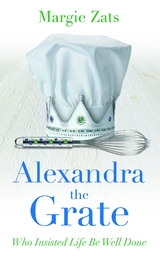 Alexandra the Grate - Margie Zats