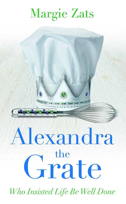 Alexandra the Grate - Margie Zats