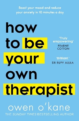 How to Be Your Own Therapist - Owen O&rsquo;Kane