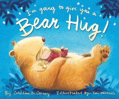 I'm Going to Give You a Bear Hug! - Caroline B. Cooney
