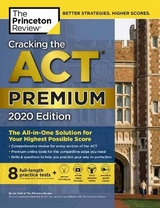 Cracking the ACT Premium Edition with 8 Practice Tests - Princeton Review