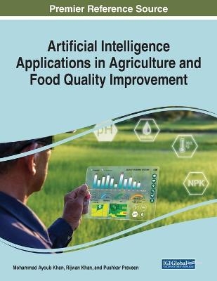 Artificial Intelligence Applications in Agriculture and Food Quality Improvement - 