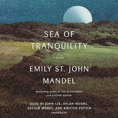 Sea of Tranquility - Emily St. John Mandel