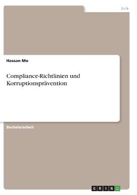 Compliance-Richtlinien und Korruptionspr&Atilde;&curren;vention - Hassan Mo