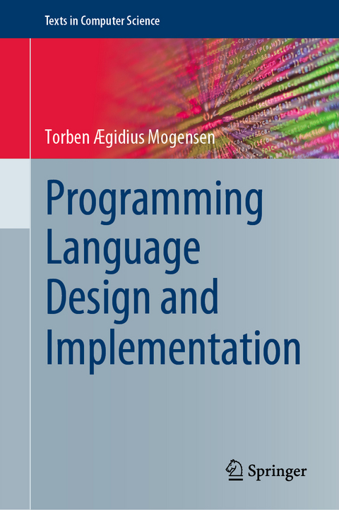 Programming Language Design and Implementation - Torben Ægidius Mogensen