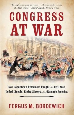 Congress at War - Fergus M. Bordewich