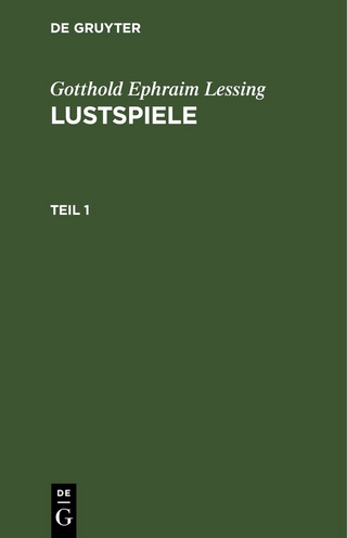 Gotthold Ephraim Lessing: Lustspiele / Gotthold Ephraim Lessing: Lustspiele. Teil 1