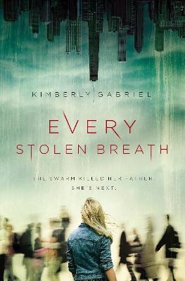 Every Stolen Breath - Kimberly Gabriel