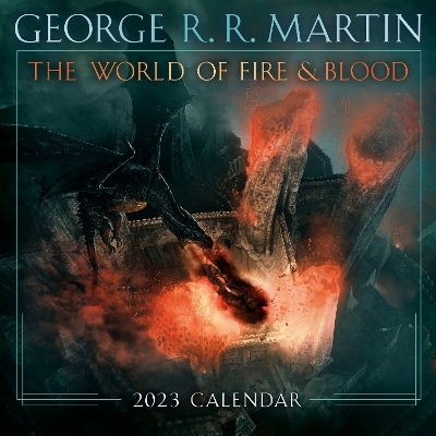 The World of Fire & Blood 2023 Calendar - George R. R. Martin