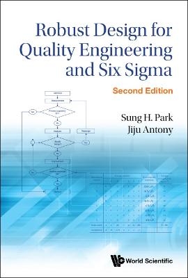 Robust Design For Quality Engineering And Six Sigma