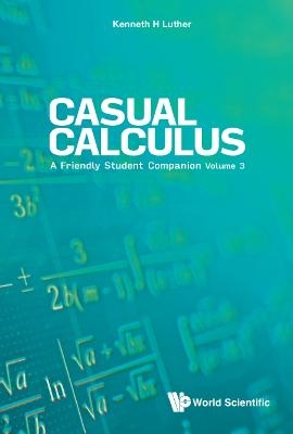 Casual Calculus: A Friendly Student Companion - Volume 3